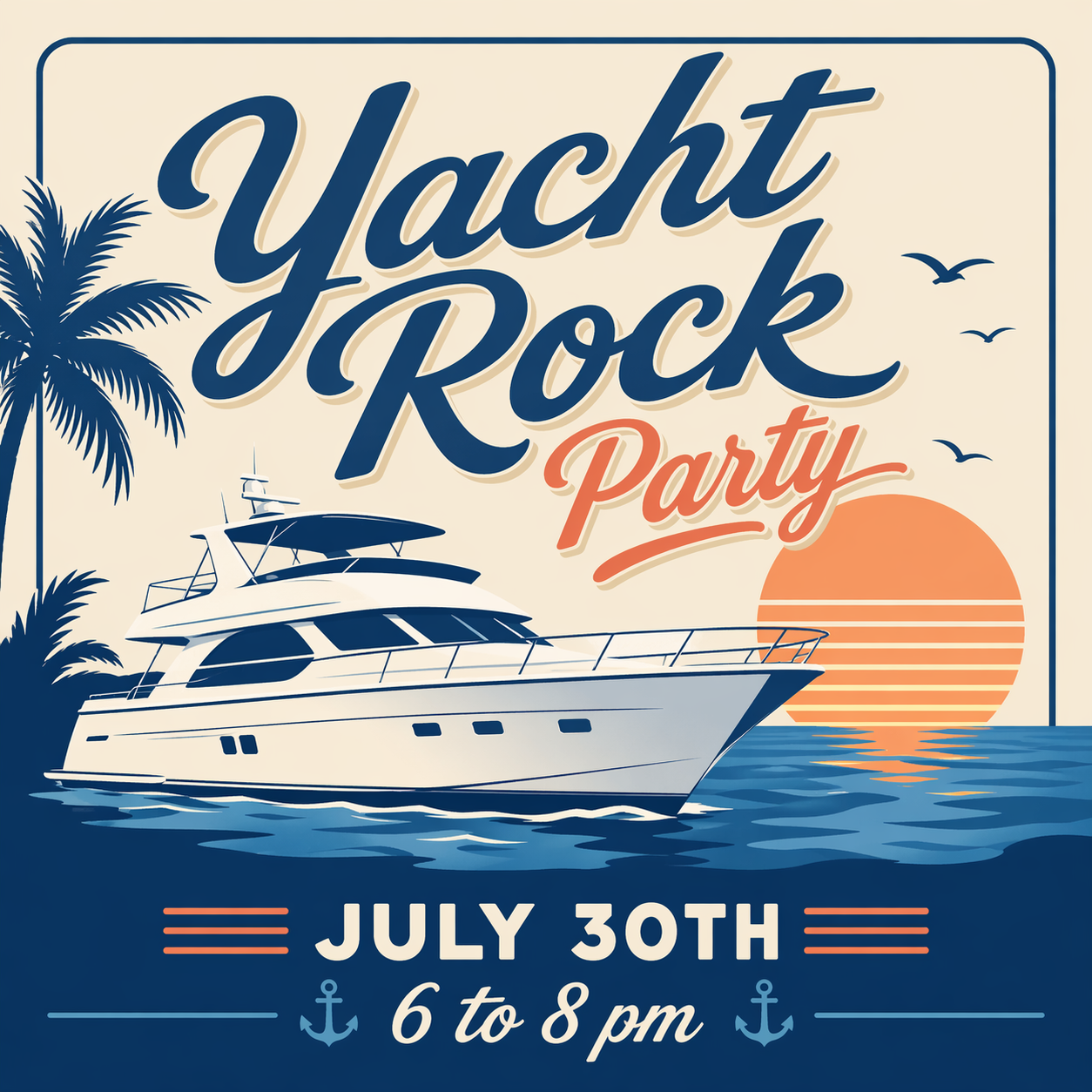 Yacht Rock Party | July 30th | 6 - 8 pm